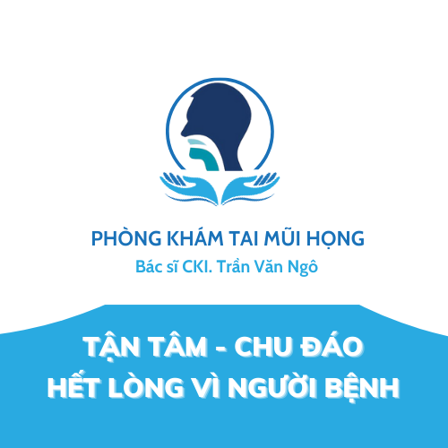 Phòng Khám Bệnh Tai – Mũi – Họng Bs Trần Văn Ngô