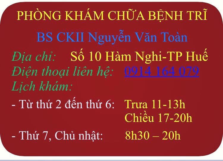 Phòng khám Trĩ tại Huế – Bs CKII Nguyễn Văn Toàn