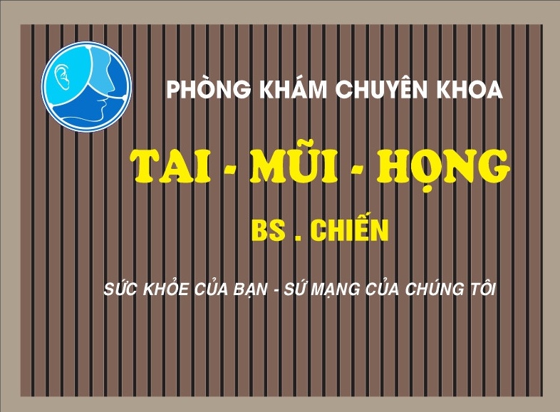 Bs Chiến – Chuyên khoa Tai Mũi Họng