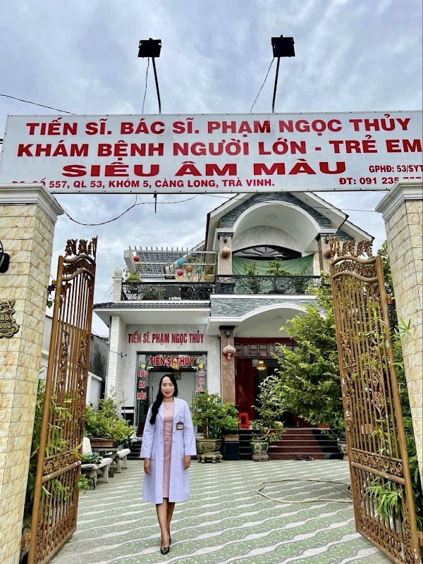 PHÒNG KHÁM, SIÊU ÂM TIẾN SĨ. BÁC SĨ. PHẠM NGỌC THUỶ CÀNG LONG